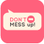 Don't Mess Up